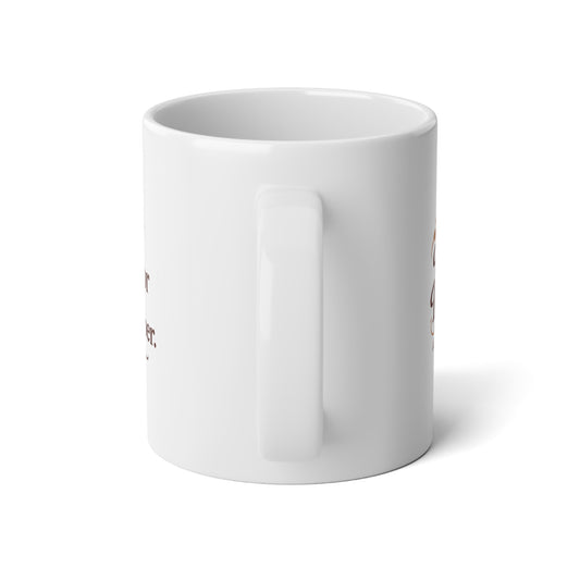 20oz Jumbo Mug  ( RAigo Roast )